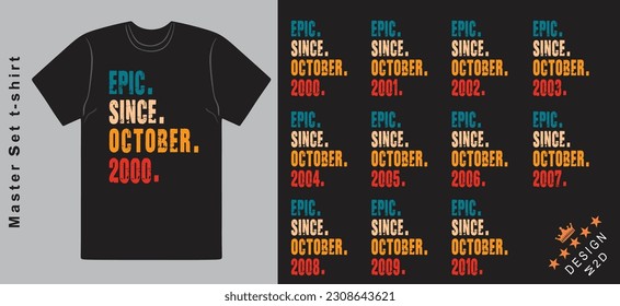 Epic Since October 2000-2010 vector design vintage letters retro colors. Cool T-shirt gift.