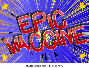Epic Vaccine Comic book style cartoon words. Text on abstract background.