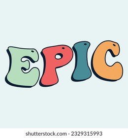 EPIC. Vector hand drawn lettering. Isolated on white background.