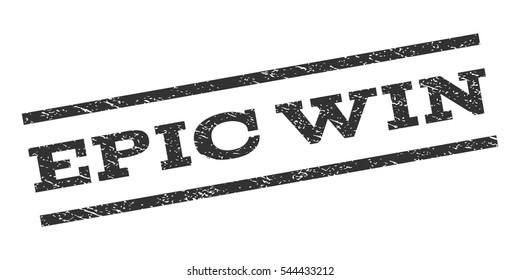Epic Win watermark stamp. Text caption between parallel lines with grunge design style. Rubber seal stamp with dirty texture. Vector gray color ink imprint on a white background.