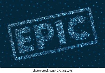 Epic word in digital style. Glowing geometric epic badge. Stylish vector illustration.