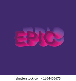 Epic - word lettering design with blend technique. Purple typography with blue background.