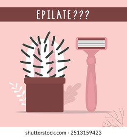 Epilate or not? Funny banner about hairs removal. Beauty salon, removal procedure advertising. Smooth skin depilation. Choice between cactus and razor. flat vector illustration