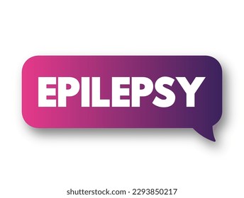 Epilepsy is a central nervous system (neurological) disorder, text concept background