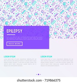 Epilepsy concept with thin line icons of symptoms and treatments: convulsion, disorder, dizziness, brain scan. World epilepsy day. Vector illustration for banner, web page or print media.