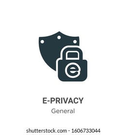 E-privacy glyph icon vector on white background. Flat vector e-privacy icon symbol sign from modern general collection for mobile concept and web apps design.
