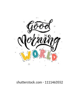 EPS 10. Good Morning WORLD card vector Illustration. Template for budge, banner, icon, logotype, invitation, poster etc.