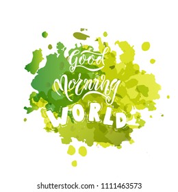 EPS 10. Good Morning WORLD card vector Illustration. Template for budge, banner, icon, logotype, invitation, poster etc.