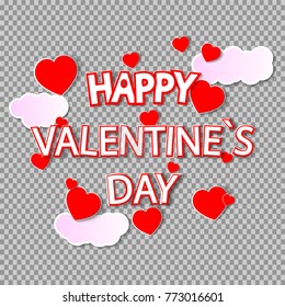 eps 10 vector happy Valentine's Day illustration. Red falling hearts isolated on transparent background. White 3d clouds with holiday text. Graphic design element. Template for web, print, design