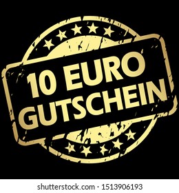 EPS 10 vector with round golden colored grunge stamp with banner and text 10 Euro voucher (in german)