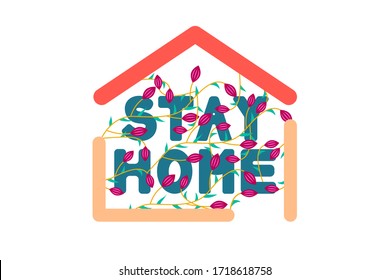 EPS 10 vector. Stay home concept. House with text and flowers. Good for projects.