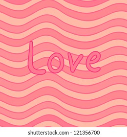 Eps 10 vector striped wavy seamless pattern with the "Love"  inscription for your Valentine design