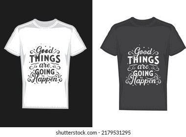 EPS Logo. Icon ,T-Shirt Print Good Thing are going to happen