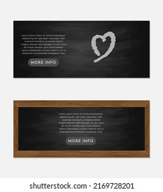 EPS10 realistic blackboard chalkboard background with hand drawn heart chalk stroke and one with wooden frame banner set design template with description box and a grey more info button
