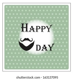 EPS10 vector. Greeting card with a beard, mustache and a compliment on a green background.