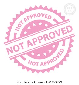 EPS10 Vector : Not Approved Rubber Stamp with Pink color (Sticker, Tag, Icon, Symbol)