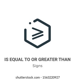 Is equal to or greater than symbol vector icon on white background. Flat vector is equal to or greater than symbol icon symbol sign from modern signs collection for mobile concept and web apps design.