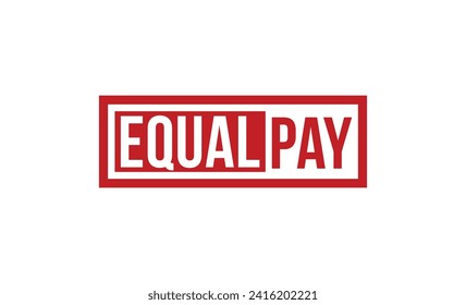 equal pay stamp red rubber stamp on white background. equal pay stamp sign. equal pay stamp.