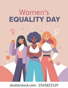 Equality day. Women of different skin colors stand together in protest., women's day. Movements for gender equality and women's empowerment, illustration with space for text in soft pastel colors