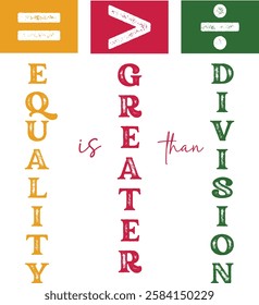 Equality Is Greater Than Division design - Black History T-shirt Design, Black History PNG DXF EPS, Black History Quotes design, African American t-shirt design, Black History bundle