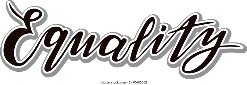 equality lettering; calligraphy text; vector illustration picture; all lives matter; all people equal; 