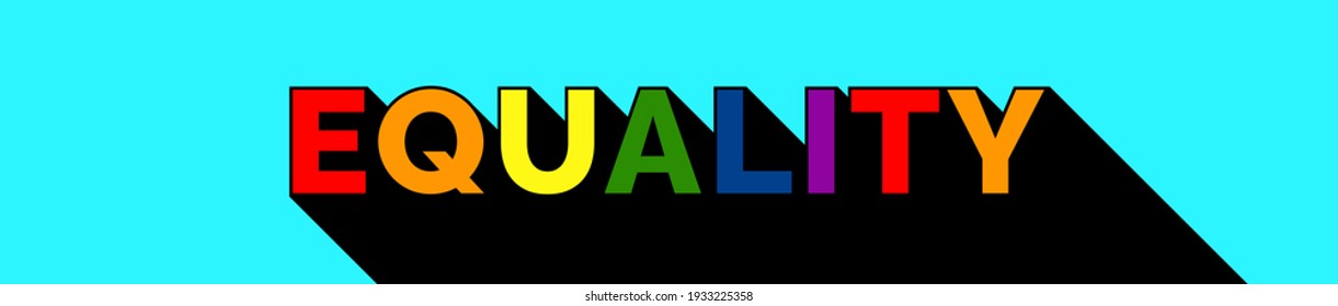 Equality Rainbow Typography Banner. Equality Slogan Text Banner Vector for  LGBT Gay Pride Month. 