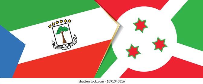 Equatorial Guinea and Burundi flags, two vector flags symbol of relationship or confrontation.