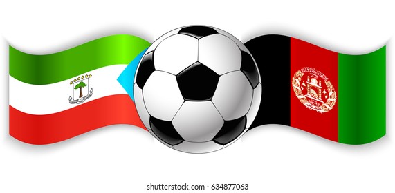 Equatorial Guinean and Afghan wavy flags with football ball. Equatorial Guinea combined with Afghanistan isolated on white. Football match or international sport competition concept.
