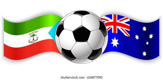 Equatorial Guinean and Australian wavy flags with football ball. Equatorial Guinea combined with Australia isolated on white. Football match or international sport competition concept.