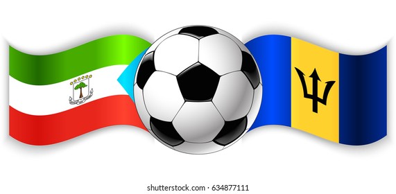 Equatorial Guinean and Barbadian wavy flags with football ball. Equatorial Guinea combined with Barbados isolated on white. Football match or international sport competition concept.