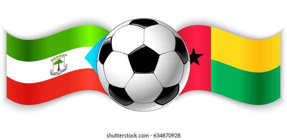 Equatorial Guinean and Bissau-Guinean wavy flags with football ball. Equatorial Guinea combined with Guinea-Bissau isolated on white. Football match or international sport competition concept.