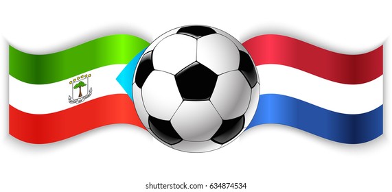 Equatorial Guinean and Dutch wavy flags with football ball. Equatorial Guinea combined with Netherlands isolated on white. Football match or international sport competition concept.