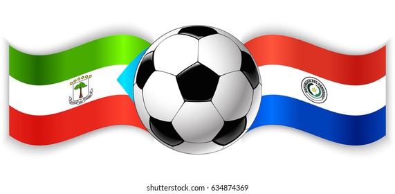 Equatorial Guinean and Paraguayan wavy flags with football ball. Equatorial Guinea combined with Paraguay isolated on white. Football match or international sport competition concept.