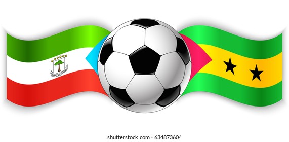 Equatorial Guinean and Sao Tomean wavy flags with football ball. Equatorial Guinea combined with Sao Tome and Principe isolated on white. Football match or international sport competition concept.