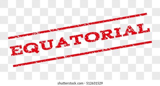 Equatorial watermark stamp. Text caption between parallel lines with grunge design style. Rubber seal stamp with dust texture. Vector red color ink imprint on a chess transparent background.