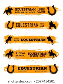 Equestrian sport club vector banners of horse riding and racing. Horseshoes, racehorses and jockeys, equine harness and horseback rider helmets, silhouettes of jumping horses and orange paint splashes