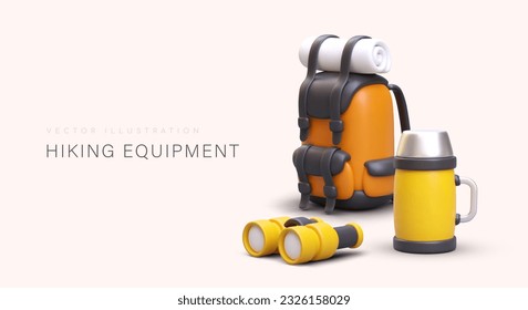 Equipment for hiking tourism. Realistic backpack, binoculars, thermos. Time to get ready for travel. Things for arranging comfort on hike. Vector poster for shops