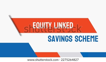 Equity linked savings scheme: Indian investment plan offering tax benefits and market returns.