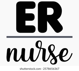 ER Nurse Svg,Nurse Shirt Svg,Stethoscope Svg,Doctor Svg,Nurse Squad Svg,Cut File,Heart Svg,Nurse Quotes Svg,Cricut and Silhouette