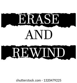 erase and rewind modern fashion slogan for for t-shirt and apparels graphic vector print and other uses.Vector