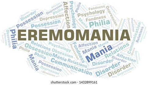 Eremomania word cloud. Type of mania, made with text only.