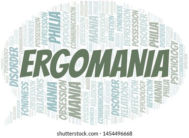 Ergomania word cloud. Type of mania, made with text only.