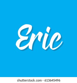 eric, text design. Vector calligraphy. Typography poster. Usable as background.