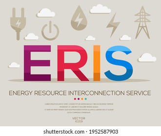 ERIS mean (Energy Resource Interconnection Service) Energy acronyms ,letters and icons ,Vector illustration.

