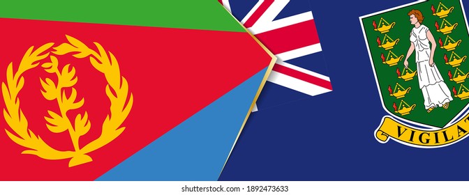 Eritrea and British Virgin Islands flags, two vector flags symbol of relationship or confrontation.