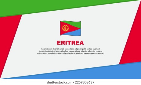 Eritrea Flag Abstract Background Design Template. Eritrea Independence Day Banner Cartoon Vector Illustration. Eritrea Banner