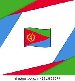 Eritrea Flag Abstract Background Design Template. Eritrea Independence Day Banner Social Media Post. Eritrea