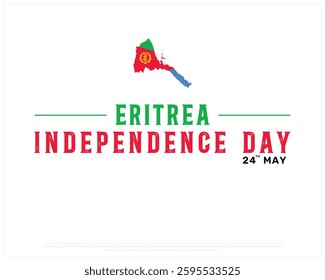 ERITREA Independence Day on a white background, Vector design of Independence day of ERITREA with map, Typographic Design of ERITREA National Day, Flag typography of ERITREA