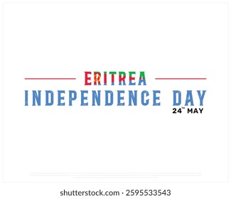 ERITREA Independence Day on a white background, Vector design of Independence day of ERITREA with flag typogrpahy, Typographic Design of ERITREA National Day, Flag typography of ERITREA