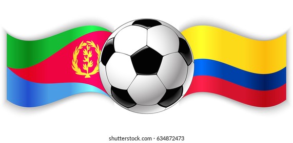 Eritrean and Colombian wavy flags with football ball. Eritrea combined with Colombia isolated on white. Football match or international sport competition concept.
